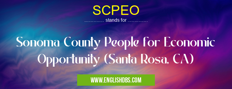 SCPEO means Sonoma County People for Economic Opportunity (Santa Rosa, CA) SCPEO