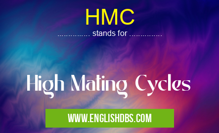 HMC means High Mating Cycles HMC