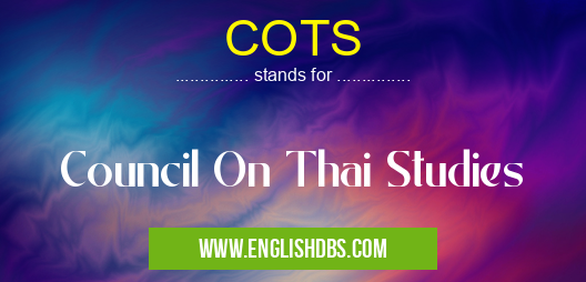 COTS means Council On Thai Studies COTS
