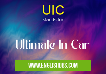 UIC means Ultimate In Car UIC