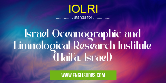 IOLRI means Israel Oceanographic and Limnological Research Institute (Haifa, Israel) IOLRI