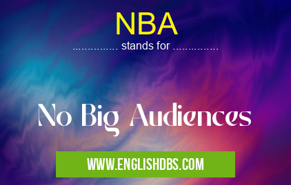 NBA means No Big Audiences NBA