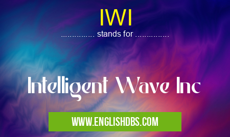 IWI means Intelligent Wave Inc IWI