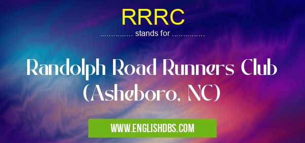 RRRC means Randolph Road Runners Club (Asheboro, NC) RRRC