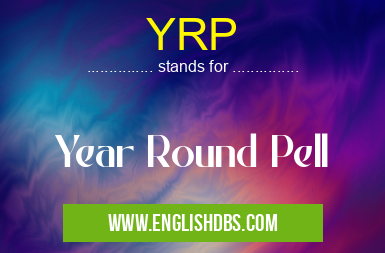YRP means Year Round Pell YRP