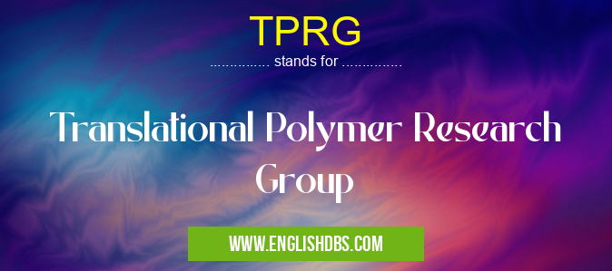 TPRG means Translational Polymer Research Group TPRG