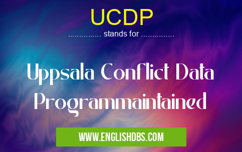 UCDP means Uppsala Conflict Data Programmaintained UCDP