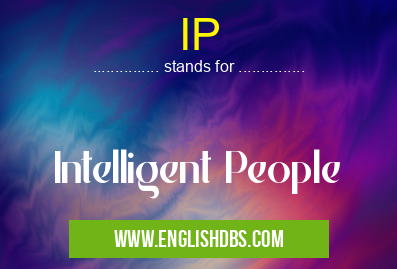 IP means Intelligent People IP