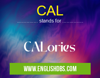 CAL means CALories CAL