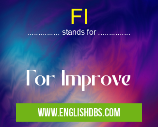 FI means For Improve FI