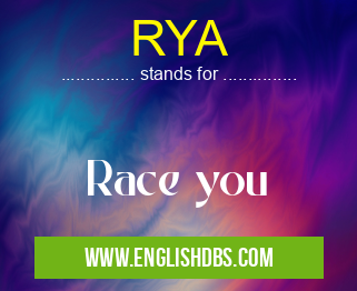 RYA means Race you RYA