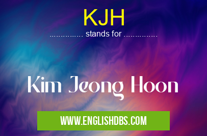 KJH means Kim Jeong Hoon KJH