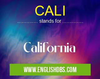 CALI means California CALI