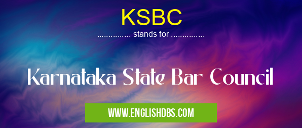 KSBC means Karnataka State Bar Council KSBC