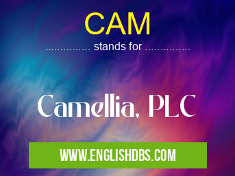 CAM means Camellia, PLC CAM