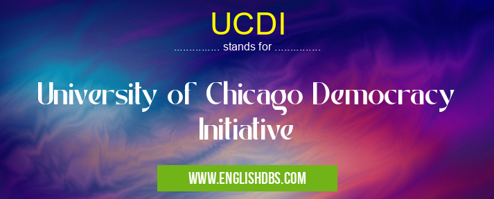 UCDI means University of Chicago Democracy Initiative UCDI