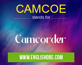 CAMCOE means Camcorder CAMCOE