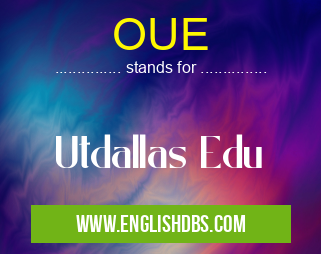 OUE means Utdallas Edu OUE