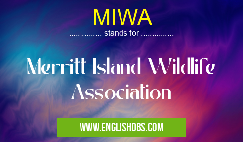 MIWA means Merritt Island Wildlife Association MIWA