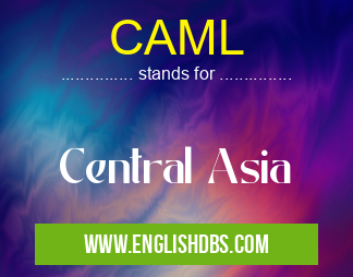 CAML means Central Asia CAML