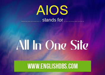 AIOS means All In One Site AIOS