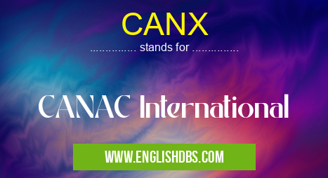 CANX means CANAC International CANX