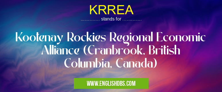 KRREA means Kootenay Rockies Regional Economic Alliance (Cranbrook, British Columbia, Canada) KRREA