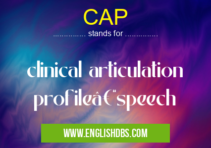 CAP means clinical articulation profile–speech CAP