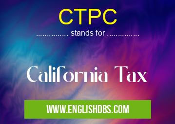 CTPC means California Tax CTPC
