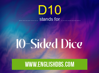 D10 means 10-Sided Dice D10