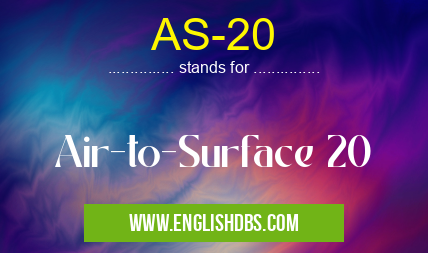 AS-20 means Air-to-Surface 20 AS-20