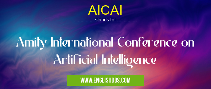 AICAI means Amity International Conference on Artificial Intelligence AICAI