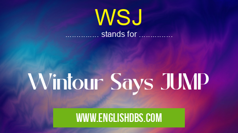 WSJ means Wintour Says JUMP WSJ