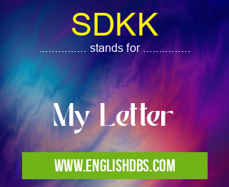 SDKK means My Letter SDKK