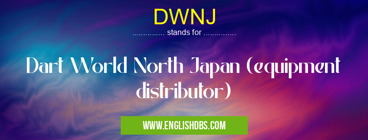 DWNJ means Dart World North Japan (equipment distributor) DWNJ