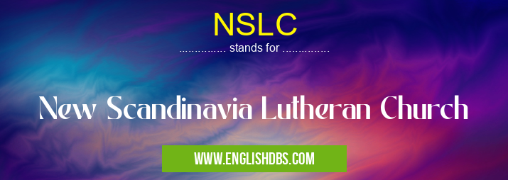 NSLC means New Scandinavia Lutheran Church NSLC