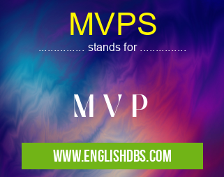 MVPS means M V P MVPS