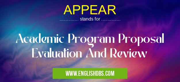 APPEAR means Academic Program Proposal Evaluation And Review APPEAR