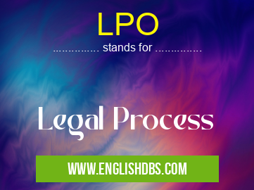 LPO means Legal Process LPO