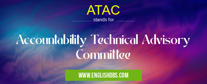 ATAC means Accountability Technical Advisory Committee ATAC
