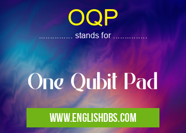 OQP means One Qubit Pad OQP