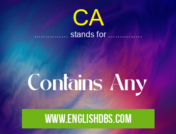 CA means Contains Any CA