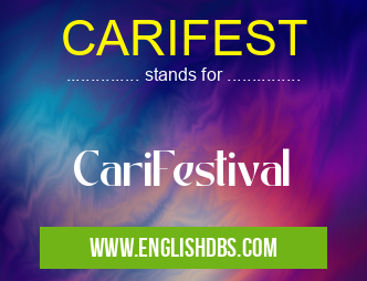CARIFEST means CariFestival CARIFEST
