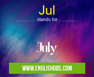 Jul means July Jul