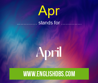 Apr means April Apr