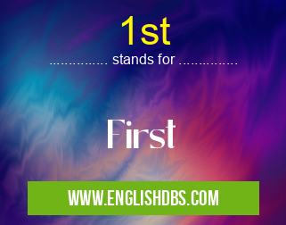 1st means First 1st