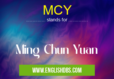 MCY means Ming Chun Yuan MCY