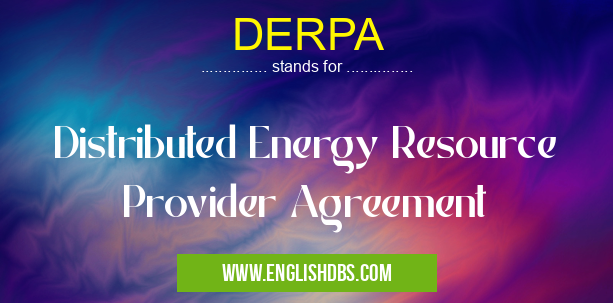 DERPA means Distributed Energy Resource Provider Agreement DERPA