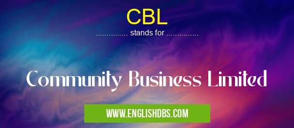 CBL means Community Business Limited CBL