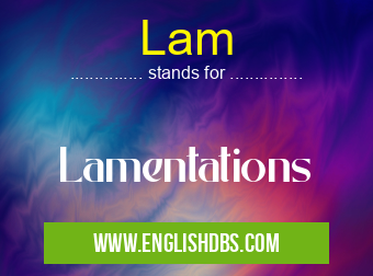 Lam means Lamentations Lam